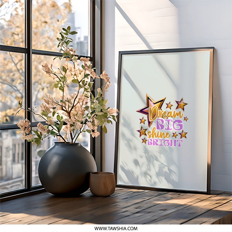 Dream Big Shine Bright Wall Art, Motivational Decor, Inspirational Saying, Positive Affirmation Print, Stars Artwork, Home Office Decor - Tawshia