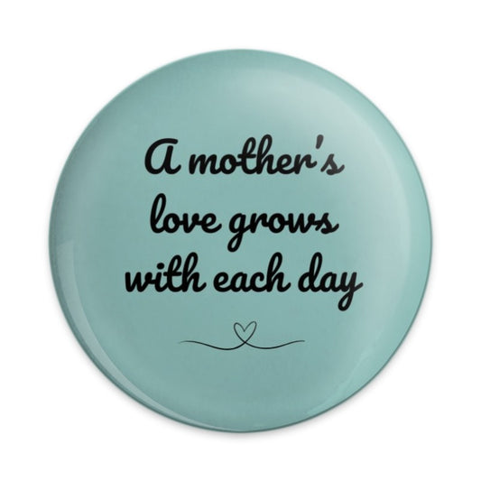 Mother's Love Pinback Button, Mom Gift Idea, Motherhood Quote, Sentimental Present, New Mom, Cute Button, Keepsake Gift for Mom - Tawshia
