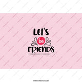 Lets Be Friends Tumbler, Friendship Gift, Best Friend Tumbler, Gift for Friends, Bestie Tumbler, Friendship Tumbler, Friends Cup - Tawshia