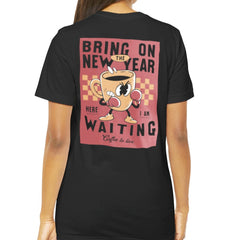 Bring on the New Year Waiting Coffee Product Type