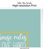 House Rules Photographic Prints, Love Hard, Work Hard, Be Kind, Home Decor Art, Positive Affirmations, Family Wall Art, Printable Art - Tawshia