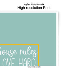 House Rules Photographic Prints, Love Hard, Work Hard, Be Kind, Home Decor Art, Positive Affirmations, Family Wall Art, Printable Art - Tawshia