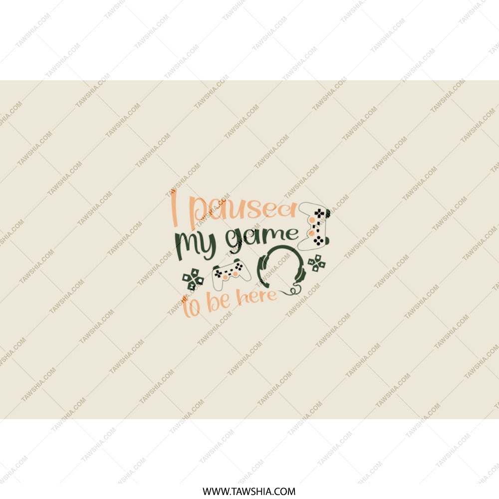 I Paused My Game To Be Here Tumbler, Gamer Gift, Funny Gaming Present, Video Game Lover, Gift For Him, Gift For Her, Gifts For Them - Tawshia