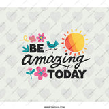 Be Amazing Today Backpack, Motivational Backpack, Inspirational Backpack, Positive Vibes Backpack, Everyday Backpack, Travel Backpack - Tawshia