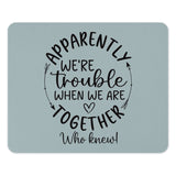 Trouble Together Mouse Pad, Funny Quote, Sarcastic Gift, Office Decor, Unique Mousepad, Work From Home, Novelty Present - Tawshia