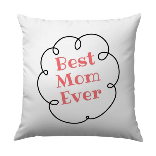 Best Mom Ever Pillow, Mother's Day Gift, Mom Birthday Gift, Decorative Throw Pillow, Gift for Her, Cute Pillow Design - Tawshia