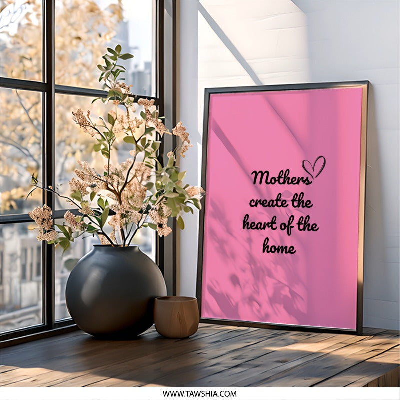 Mothers Heart of Home Wall Art, Pink Decor, Mother's Day Gift, Family Love, Inspirational Quote, Home Decor, Gift for Mom - Tawshia