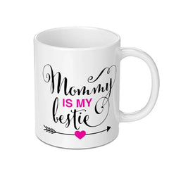 Mommy Is My Bestie Mug, Mothers Day Gift Idea, Mom Mug, Mom Coffee Mug, Best Mom Ever Mug, Gift for Mom, Birthday Gift for Mom - Tawshia