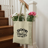 Good Things Take Time Motivational Tote Bag Product