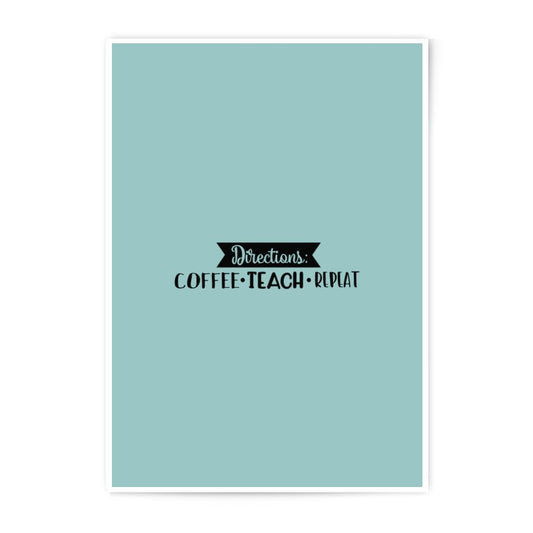 Teacher Photographic Prints, Coffee Teach Repeat, Classroom Decor, Teacher Gift, Home Decor, Office Prints, Motivational, Wall Art - Tawshia