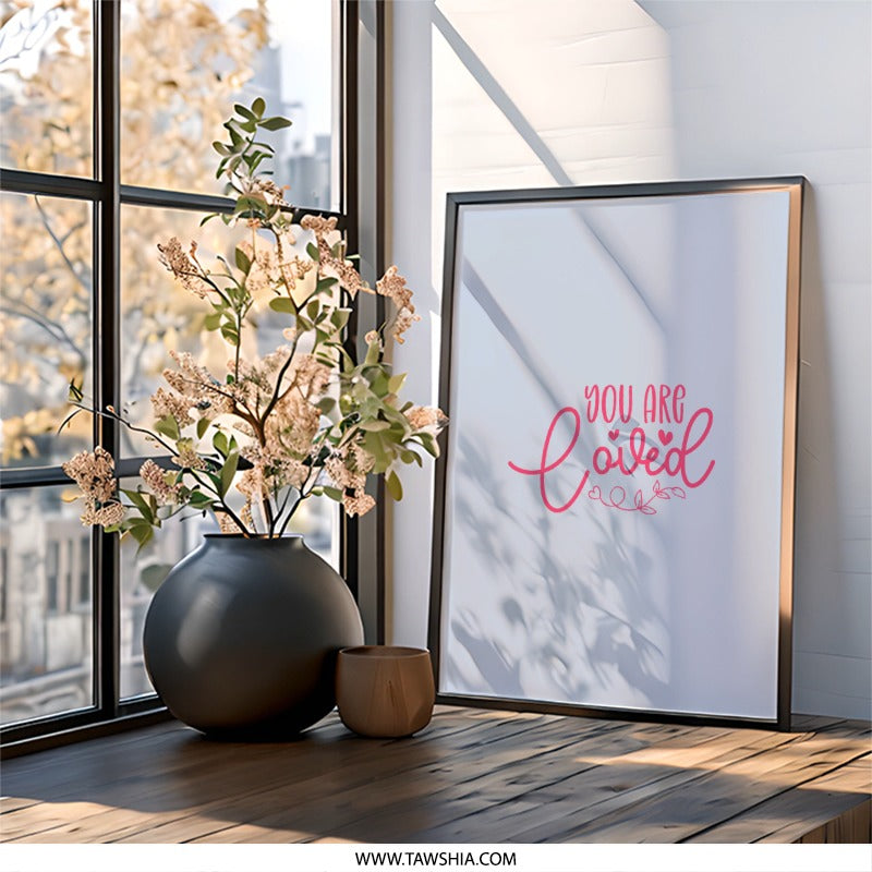 You Are Loved Wall Art, Positive Affirmation Print, Inspirational Home Decor, Nursery Art, Cute Gift Idea, Motivational Wall Decor - Tawshia
