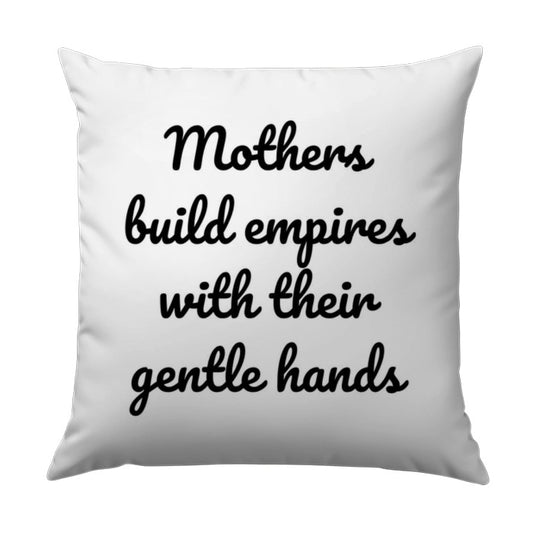 Mothers Build Empires Pillow, Gift for Mom, Empowering Women Decor, Inspirational Home Decor, Mother's Day Gift, Unique Pillow - Tawshia
