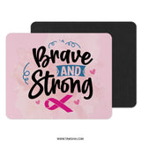 Brave Strong Mouse Pad, Breast Cancer Awareness Gift, Pink Ribbon Support, Motivation Desk Decor, Survivor Present, Fight Like A Girl - Tawshia