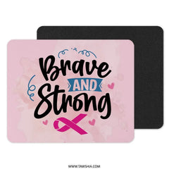 Brave Strong Mouse Pad, Breast Cancer Awareness Gift, Pink Ribbon Support, Motivation Desk Decor, Survivor Present, Fight Like A Girl - Tawshia