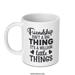 Friendship Mug, Best Friend Gift, Motivational Mug, Inspirational Quote, Coffee Mug, Tea Cup, Friend Present, Gift for Her - Tawshia