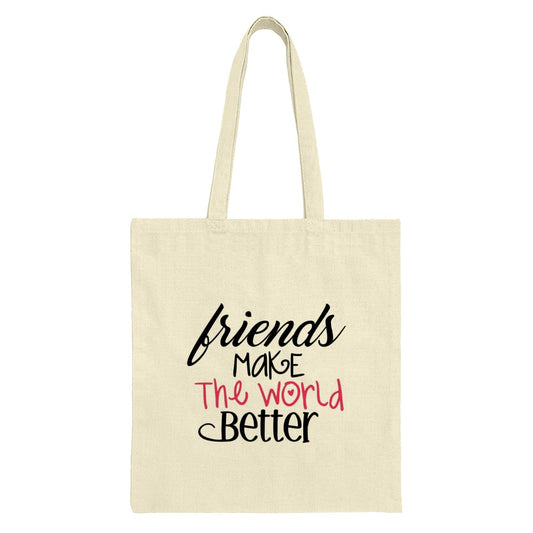 Friends Make the World Better Tote Bag, Gift For Best Friend, Friendship Quote Bag, Everyday Bag, Unique Gifts - Tawshia
