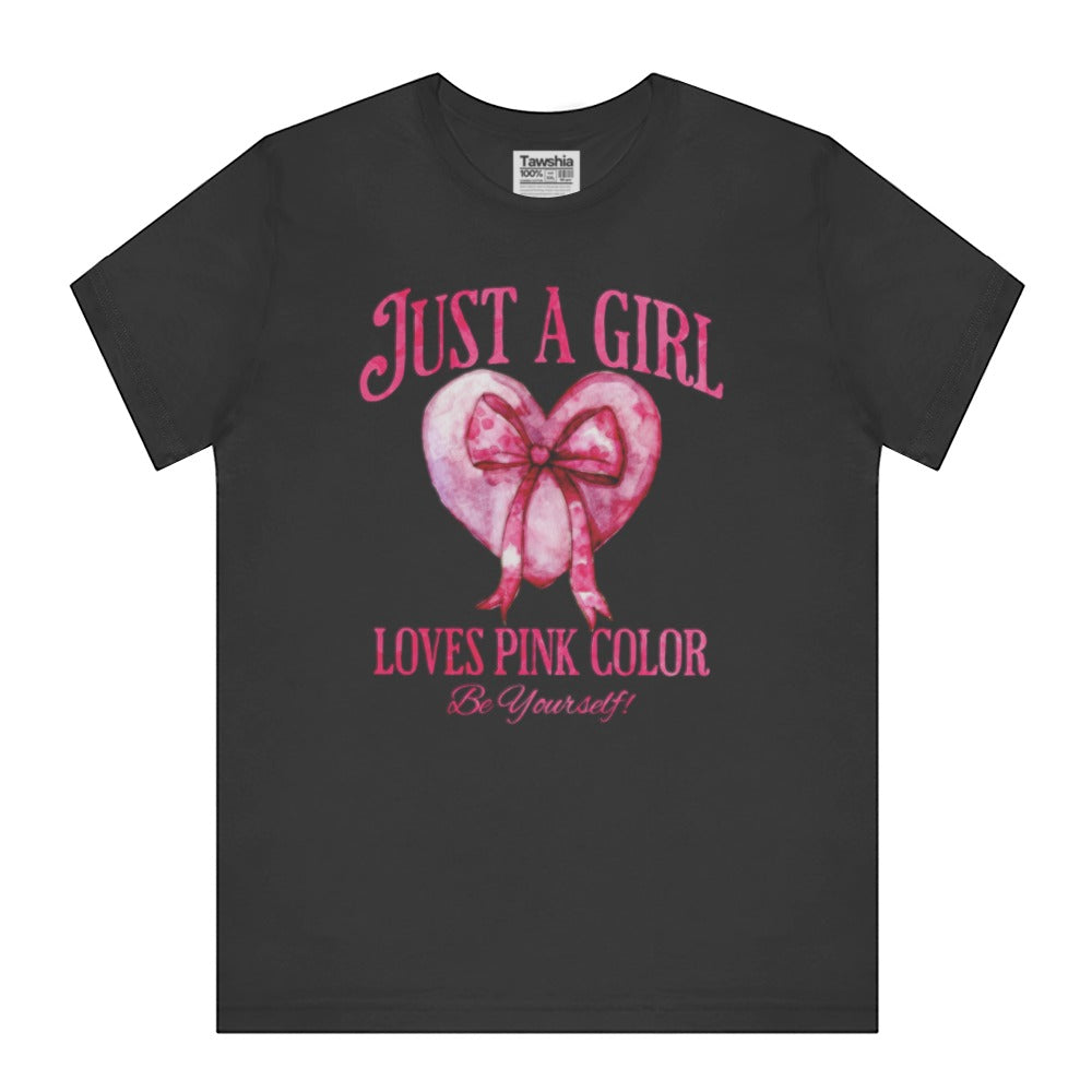 Just A Girl Loves Pink Color Be Yourself product type