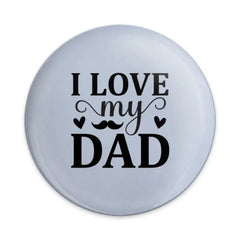 I Love My Dad Pinback, Father's Day Pin, Dad Gift, Cute Dad Pin, Moustache Pin, Gift For Dad, Popular Pinback, Trendy Pin - Tawshia