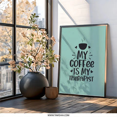 Coffee Therapist Wall Art, Funny Coffee Quote, Kitchen Decor, Coffee Lover Gift, Home Decor, Caffeine Art, Trendy Print - Tawshia