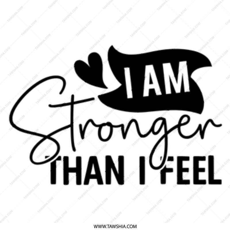 Stronger Than I Feel Mug, Motivational Mug, Inspirational Gift, Uplifting Quote, Self Love Gift, Positive Affirmation Mug - Tawshia