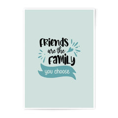 Friends are Family Photographic Prints, Friendship Art, Inspirational Wall Art, Best Friend Gift, Choose Your Family, Home Decor, Wall Decor - Tawshia
