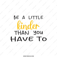 Be A Little Kinder Tote Bag, Inspirational Quote Bag, Positive Message Tote, Everyday Bag, Gift Idea - Tawshia