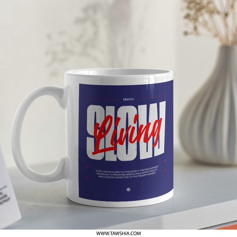 Slow Living Motivational Quote Coffee Mug product