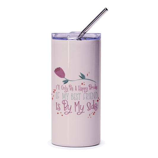 Bridesmaid Gift Tumbler, Friend Tumbler, Bride Tumbler, Bridal Shower Gift, Wedding Gift, Bride To Be Tumbler, Wedding Day Tumbler - Tawshia