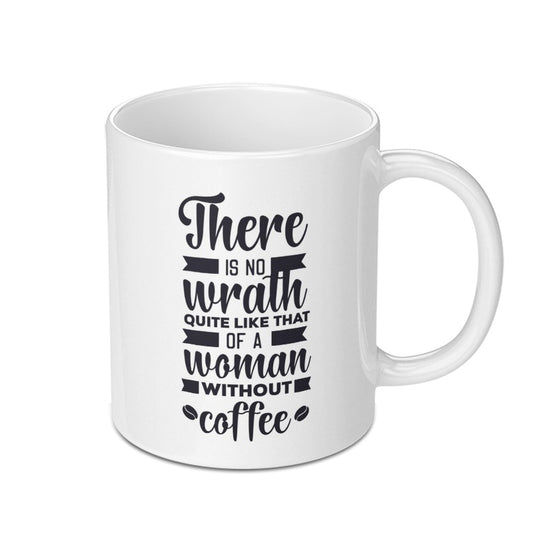 Coffee Mug, Wrath of a Woman, Funny Coffee Mug, Gift for Her, Coffee Lover Gift, Morning Mug, Novelty Mug, Unique Mug, Woman Power Mug - Tawshia