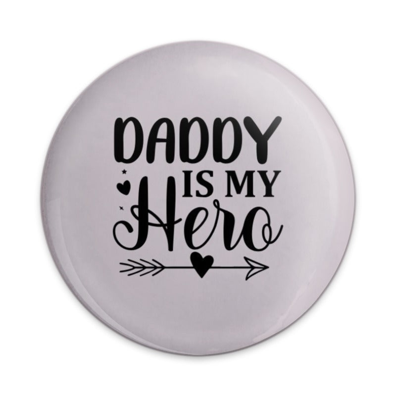 Daddy is My Hero Pinback Button, Father's Day Gift, Dad Appreciation, Gift for Dad, Cute Pin Badge, Express Love for Dad, Dad Hero Badge - Tawshia