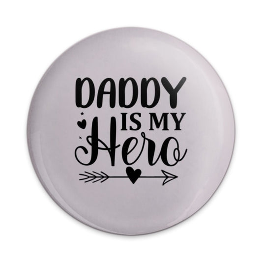 Daddy is My Hero Pinback Button, Father's Day Gift, Dad Appreciation, Gift for Dad, Cute Pin Badge, Express Love for Dad, Dad Hero Badge - Tawshia