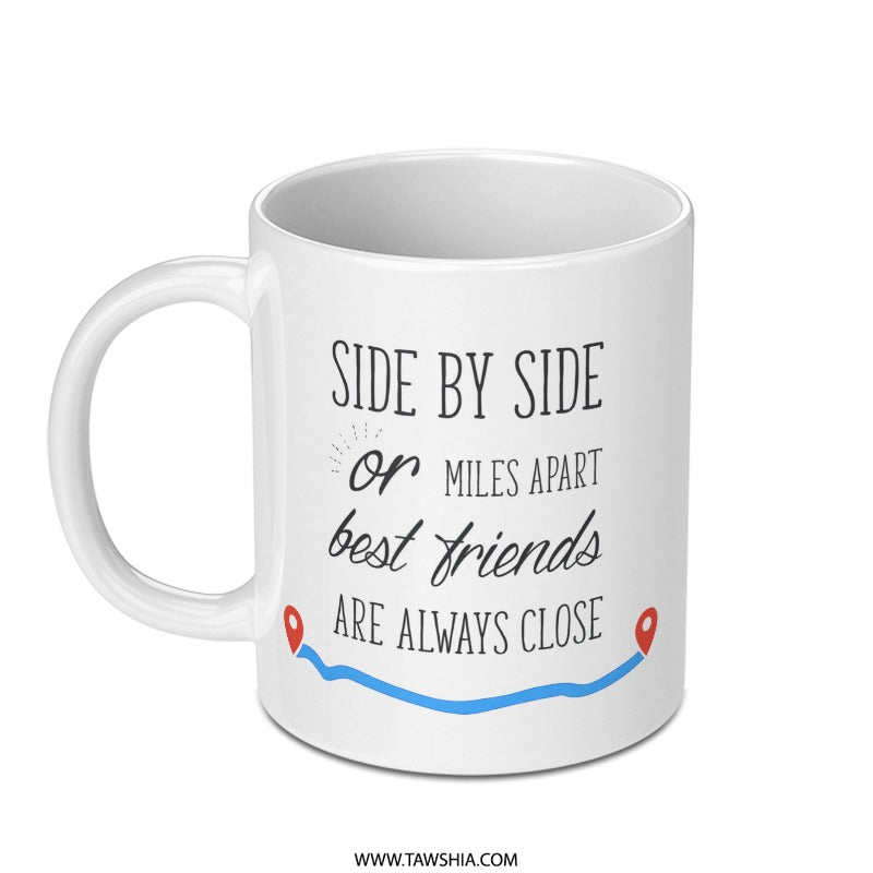 Best Friend Mug, Long Distance Friendship Gift, Side by Side, Unique Friendship Mug, Birthday Gift, Friendship Coffee Mug - Tawshia