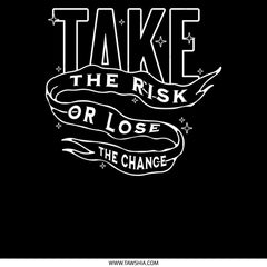 Take The Risk Or Lose The Chance product