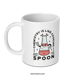 Chemistry Is Like Cooking Just Don't Lick The Spoon product