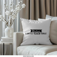 Coffee Teach Repeat Pillow, Teacher Gift Pillow, Funny Teacher Pillow, Teaching Pillow, Coffee Lover Pillow, Directions Pillow - Tawshia