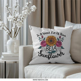 Be A Sunflower Pillow, Floral Pillow, Inspirational Pillow, Flower Design Pillow, Home Decor Pillow, Motivational Pillow - Tawshia