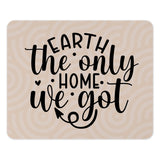 Earth The Only Home Mouse Pad, Quote Mousepad, Environment Mousepad, Motivational Mousepad, Office Decor, Desk Accessories, Home Decor - Tawshia