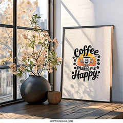 Coffee Makes Me Happy Framed Wall Art, Kitchen Decor, Coffee Lover Gift, Cute Wall Art, Funny Art Print, Home Decor, Office Art - Tawshia