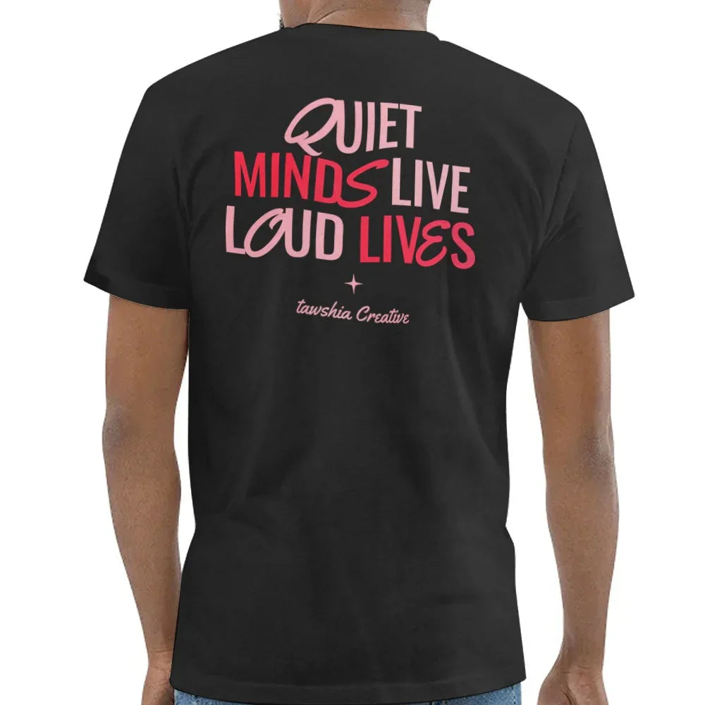 Quiet Minds Live Loud Lives Graphic Shirt product