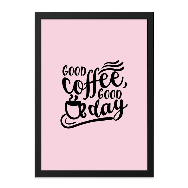 Good Coffee Wall Art, Good Day Print, Kitchen Decor, Coffee Lover Gift, Minimalist Art, Home Decor, Cafe Art, Typography Art - Tawshia