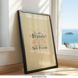 Friendship Wall Art, Friends Quote Print, Best Friends Gift, Inspirational Decor, New Friends, Old Friends, Senile Friends - Tawshia