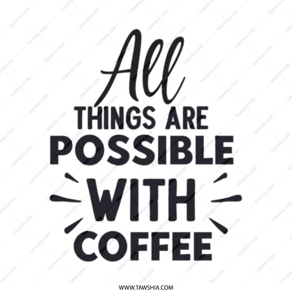 Coffee Lover Tote Bag, Motivational Quote Tote, All Things Possible, Everyday Tote Bag, Gift for Her, Inspirational Tote Bag, Shopping Bag - Tawshia
