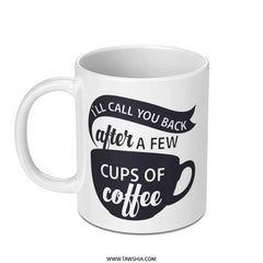 Funny Coffee Mug, I'll Call You Back Mug, Coffee Lover Gift, Introvert Mug, Coffee Mug for Work, Sarcastic Mug, Cute Mug - Tawshia