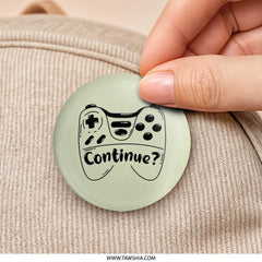 Gamer Pinback Button, Continue Gaming, Controller Button, Funny Gamer Gift, Gift for Him, Gamer Present, Cool Pinback Buttons - Tawshia