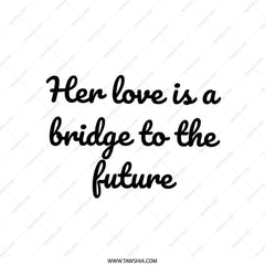 Love Bridge To Future Pillow, Inspirational Pillow, Quote Pillow, Home Decor Pillow, Decorative Pillow, Stylish Pillow, Gift Pillow - Tawshia