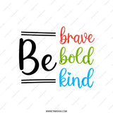 Be Brave, Bold, Kind Pillow, Motivational Quote Pillow, Inspirational Pillow, Positive Affirmation, Home Decor Pillow - Tawshia