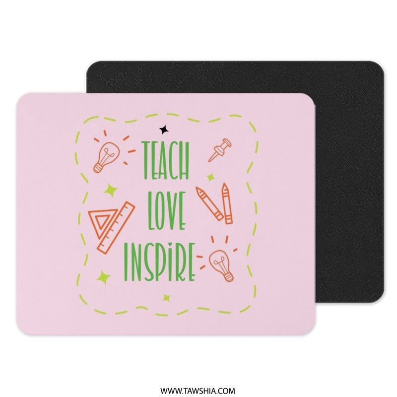 Teach Love Inspire Mouse Pad, Teacher Appreciation Gift, Educator Decor, Teacher Present, Student, Teaching Assistant, Back To School - Tawshia