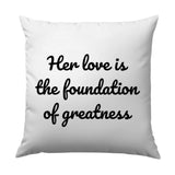 Her Love Is The Foundation Pillow, Greatness Pillow, Mom Gift, Motivational Pillow, Home Decor, Inspirational Cushion, Throw Pillow - Tawshia