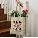 Nobody Fights Alone Tote Bag, Cancer Awareness Tote, Support Gift, Charity Event Bag, Inspirational Tote, Ribbon Design Tote Bag - Tawshia