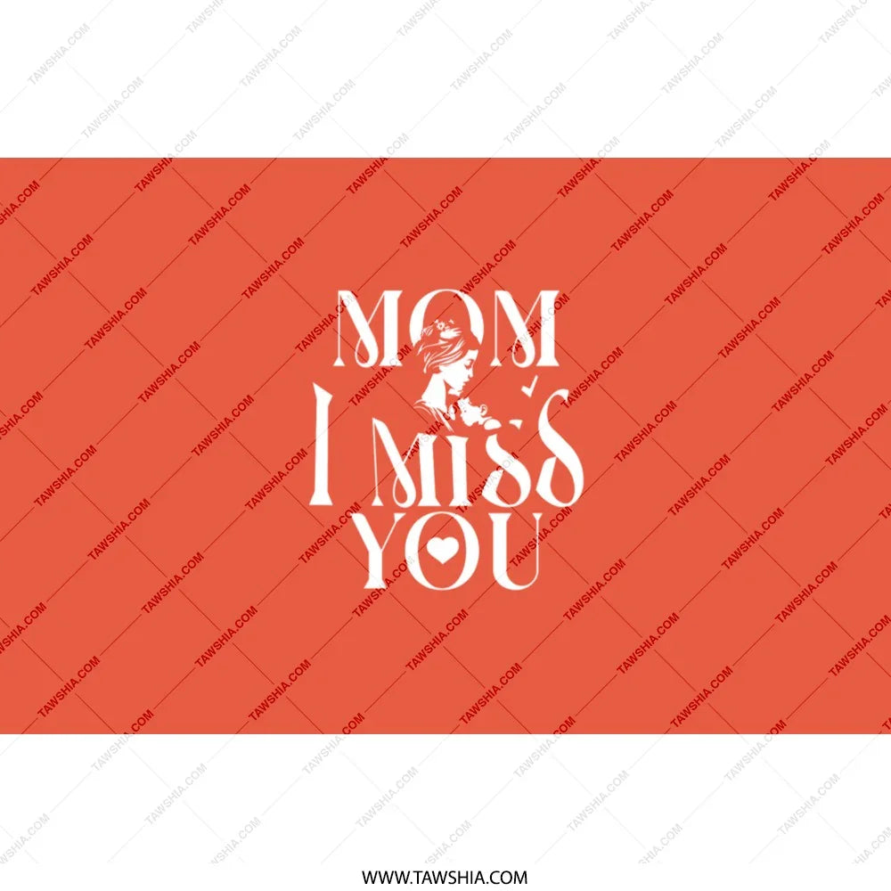 Mom I Miss You Heartfelt Sentiment Art product
